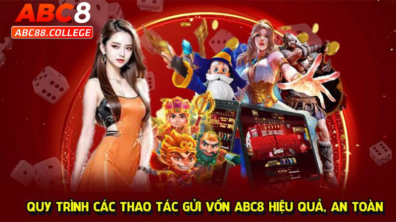 Tại sao nạp tiền ở Abc8 lại an toàn tuyệt đối?